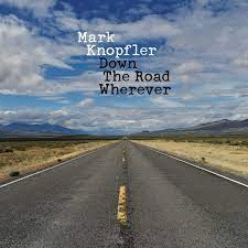 Mark Knopfler : Down the Road Wherever